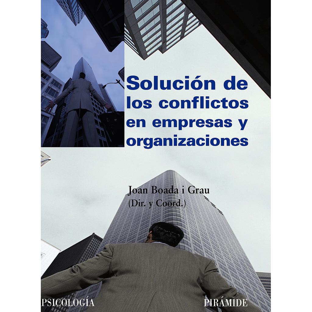 Solución de los conflictos en empresas y organizaciones