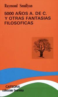 5.000 años A. de C. y otras fantasías filosóficas