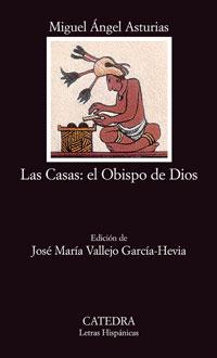 Las Casas: el Obispo de Dios