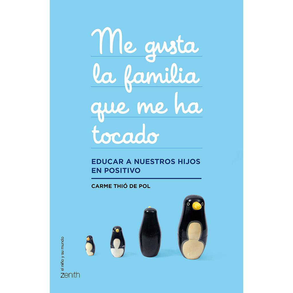 ME GUSTA LA FAMILIA QUE ME HA TOCADO