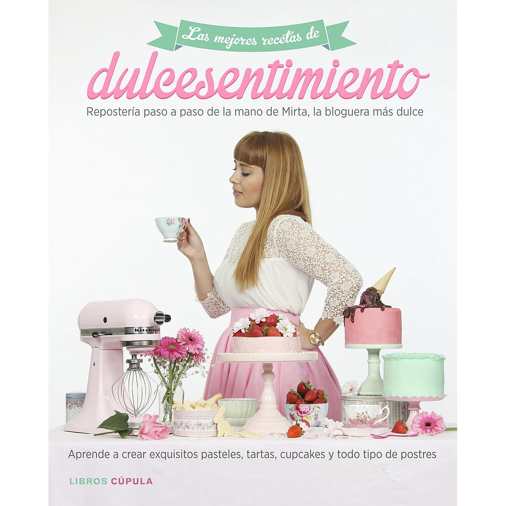 LAS MEJORES RECETAS DE DULCE SENTIMIENTO