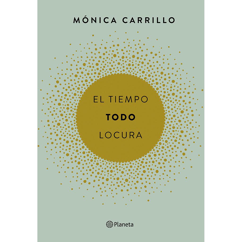 EL TIEMPO. TODO. LOCURA