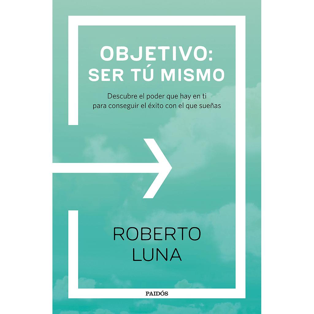 Objetivo: ser tú mismo