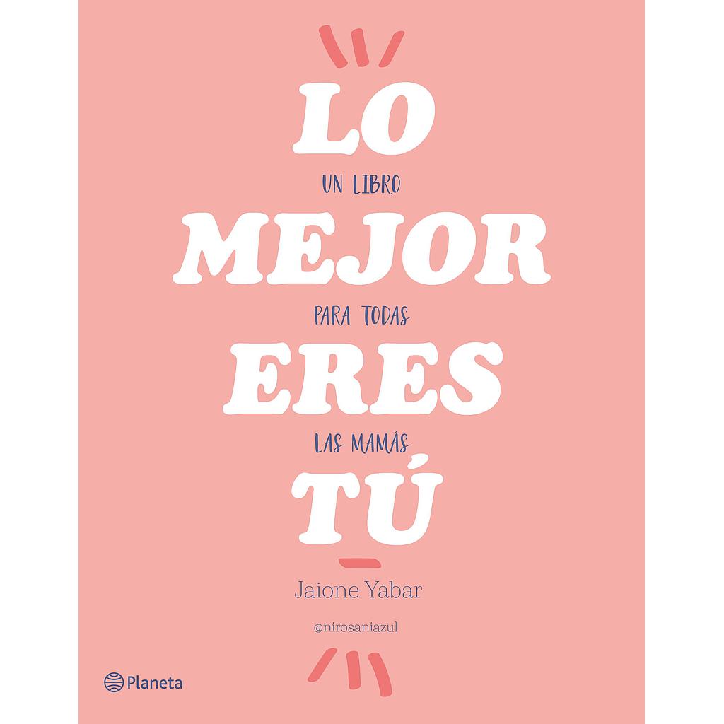 LO MEJOR ERES TU