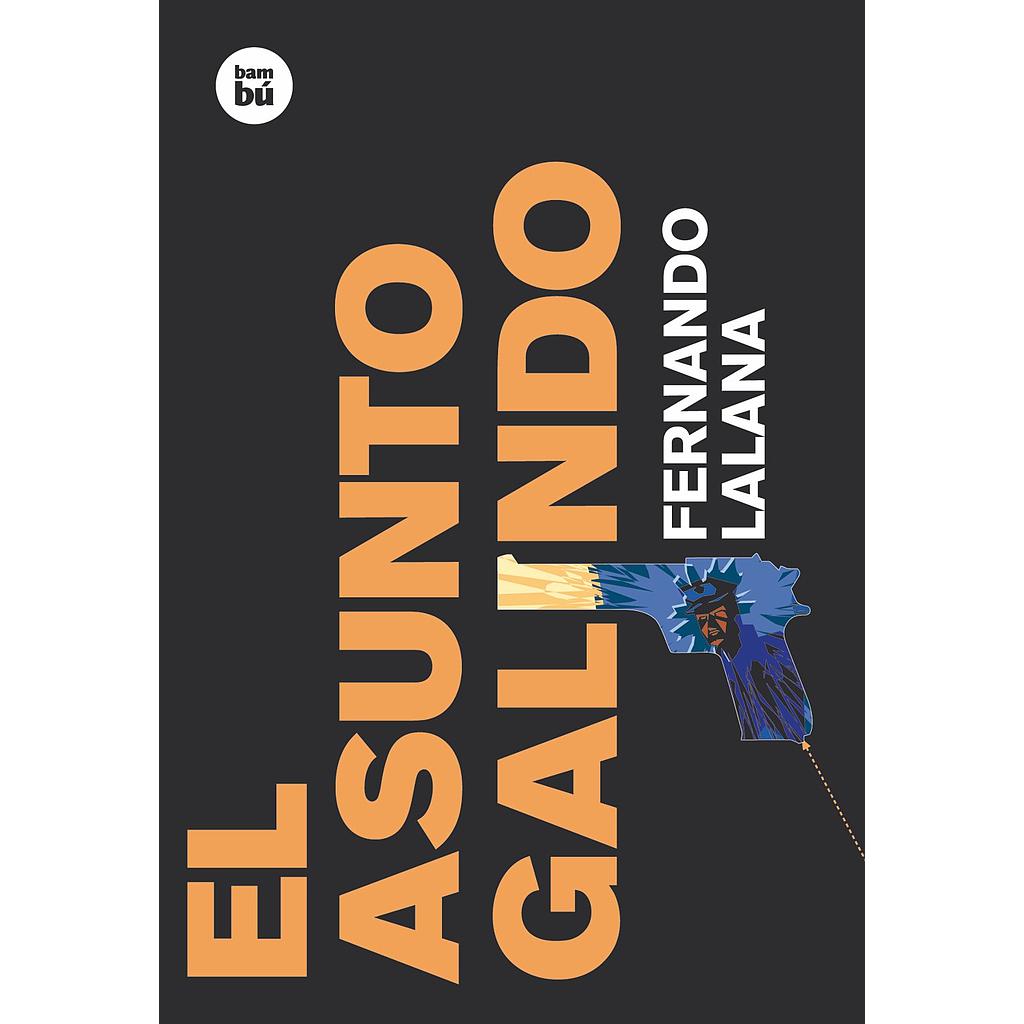 El asunto Galindo