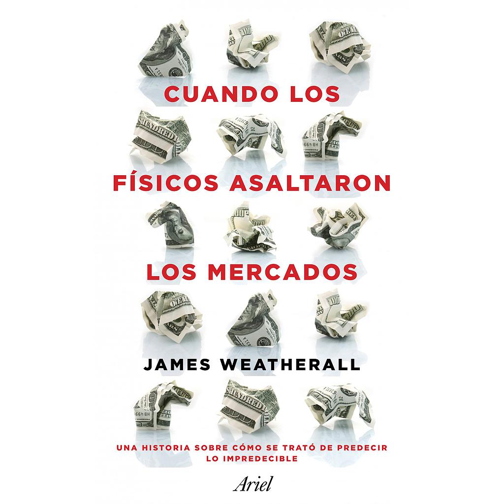 Cuando los físicos asaltaron los mercados