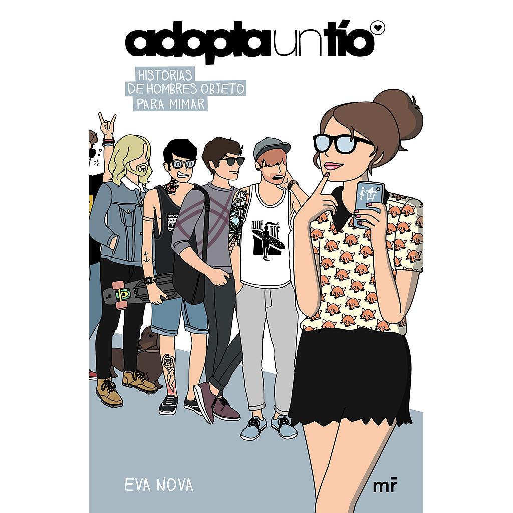 ADOPTA UN TÍO. HISTORIAS DE HOMBRES OBJETO PARA MI