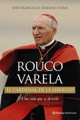 Rouco Varela, el cardenal de la libertad