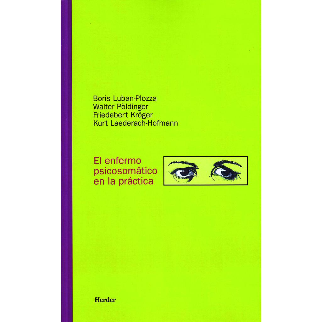 El enfermo psicosomático en la práctica