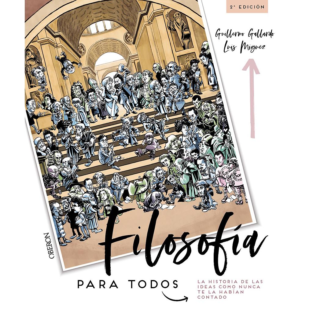 Filosofía para todos. La historia de las ideas como nunca te la habían contado
