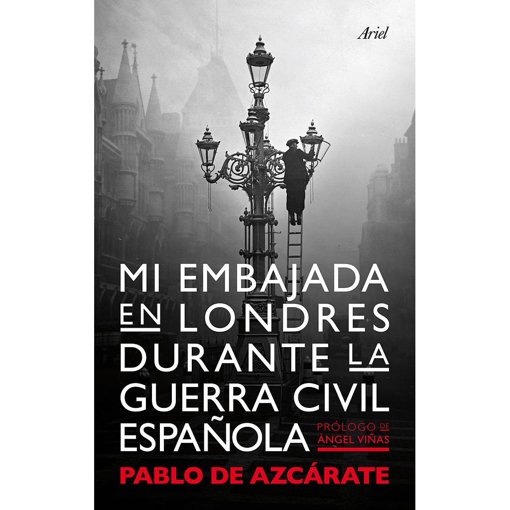Mi embajada en Londres durante la guerra civil española