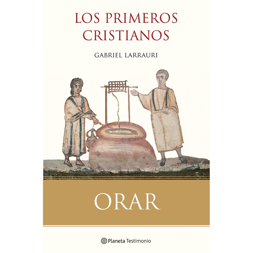 Orar. Los primeros cristianos