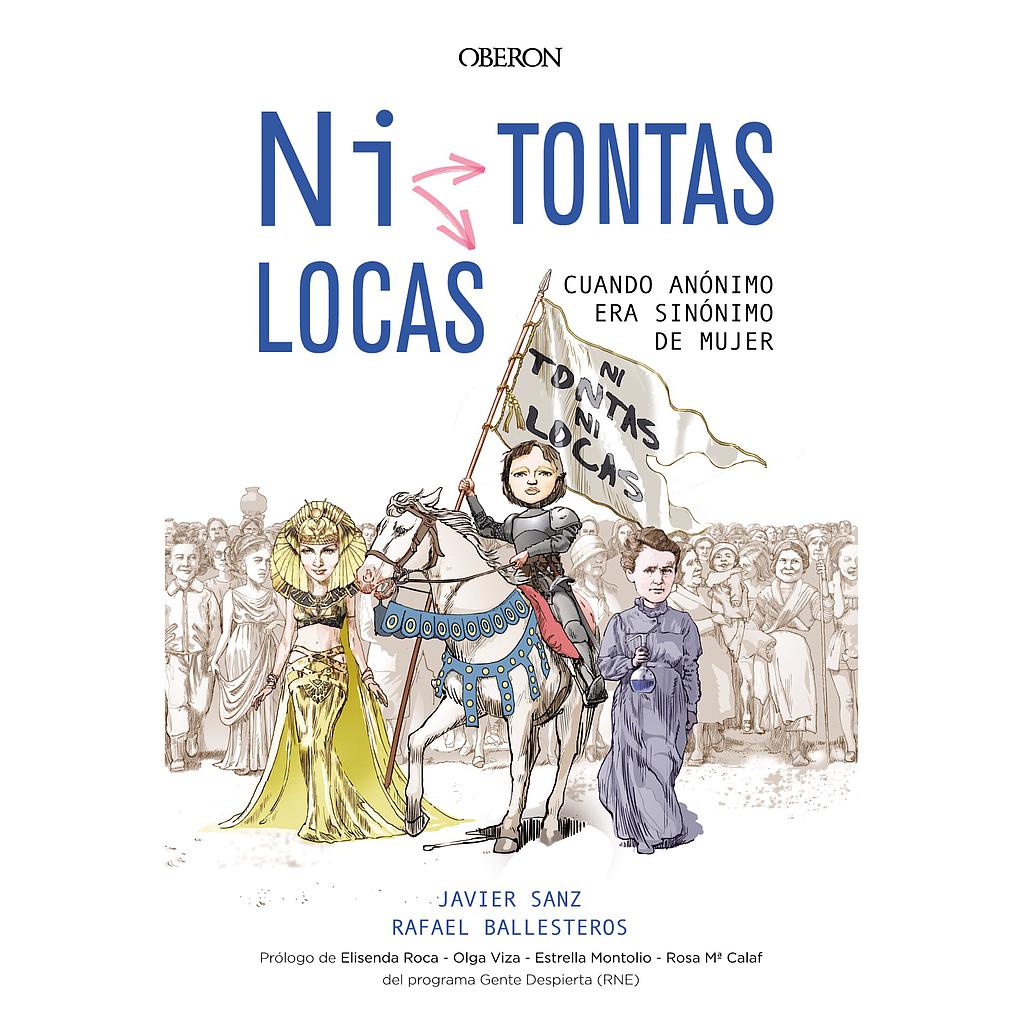 ¿Ni tontas, ni locas?