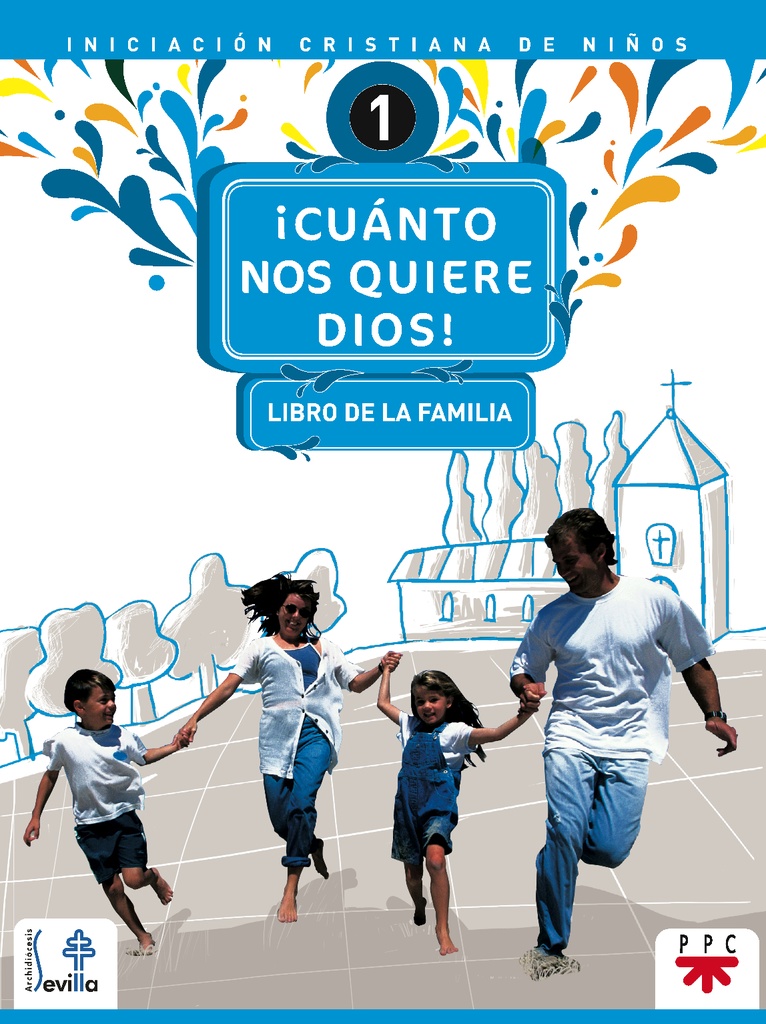 Cuanto nos quiere Dios. Libro de la familia. Iniciación cristiana de niños 1