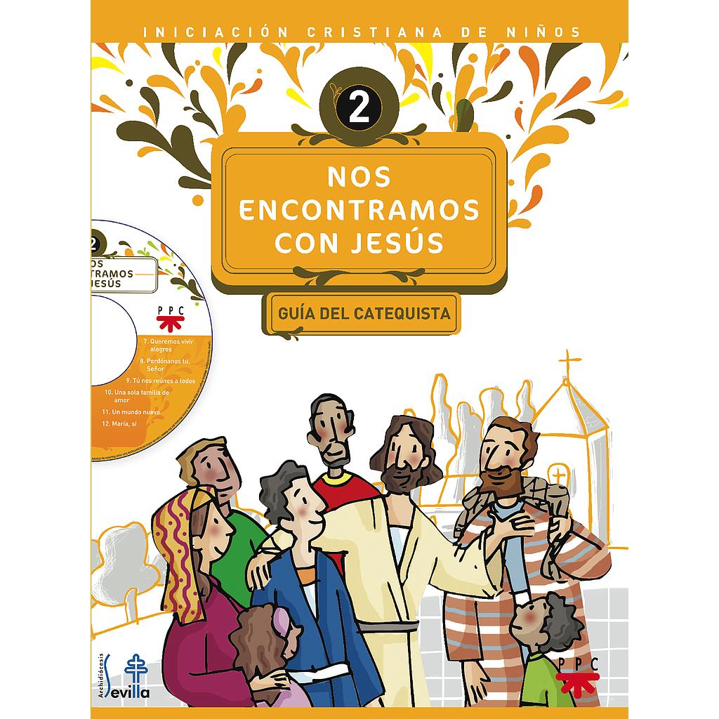 Nos encontramos con Jesús 2. Guía del catequista