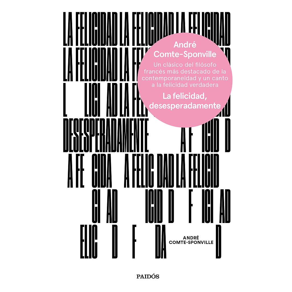LA FELICIDAD, DESESPERADAMENTE