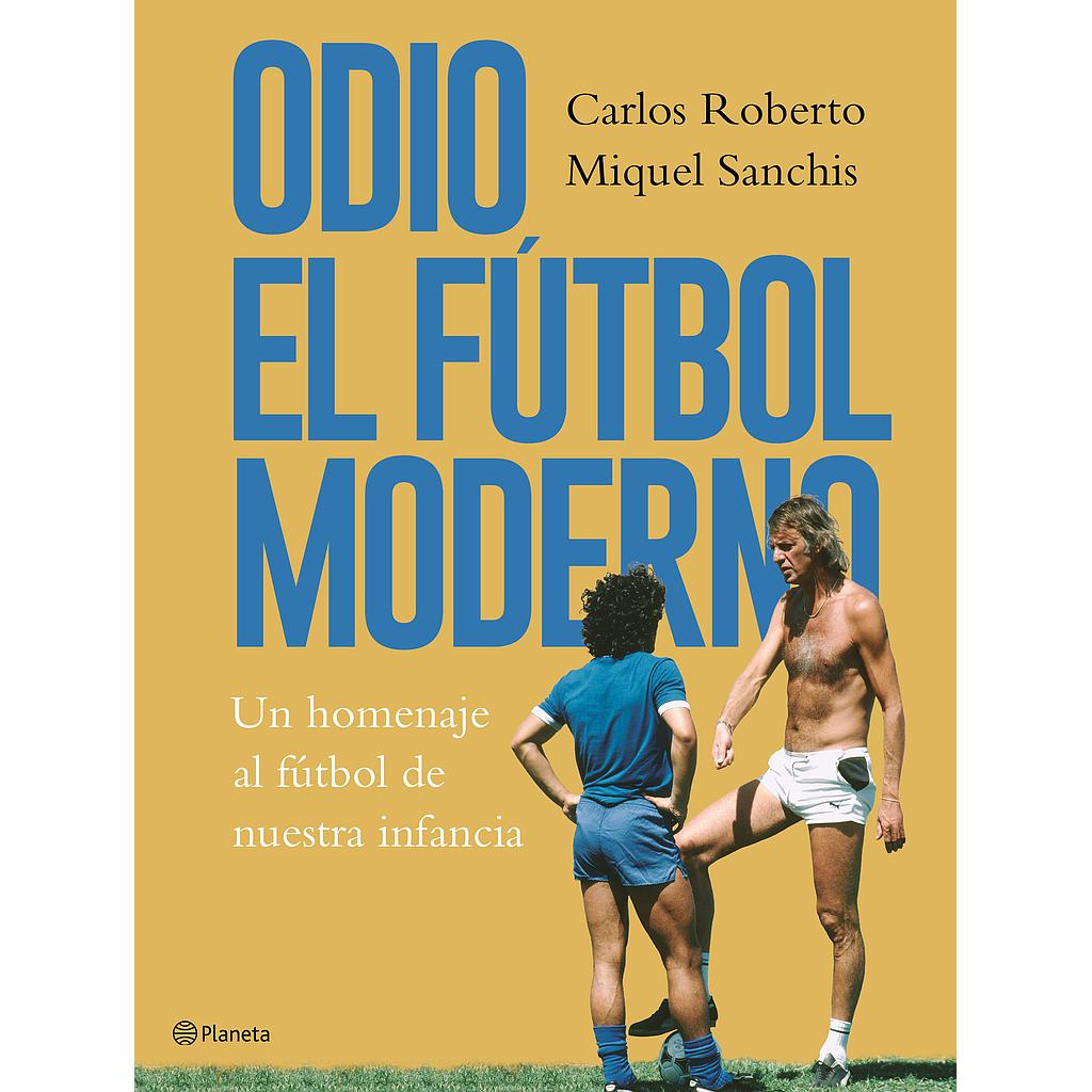 ODIO EL FUTBOL MODERNO