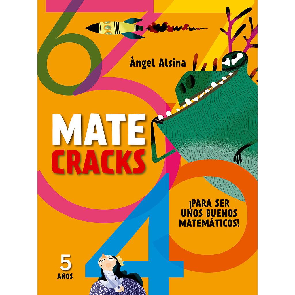Matecracks. Actividades de competencia matemática: números, geometría, medida, lógica y estadística 5 años