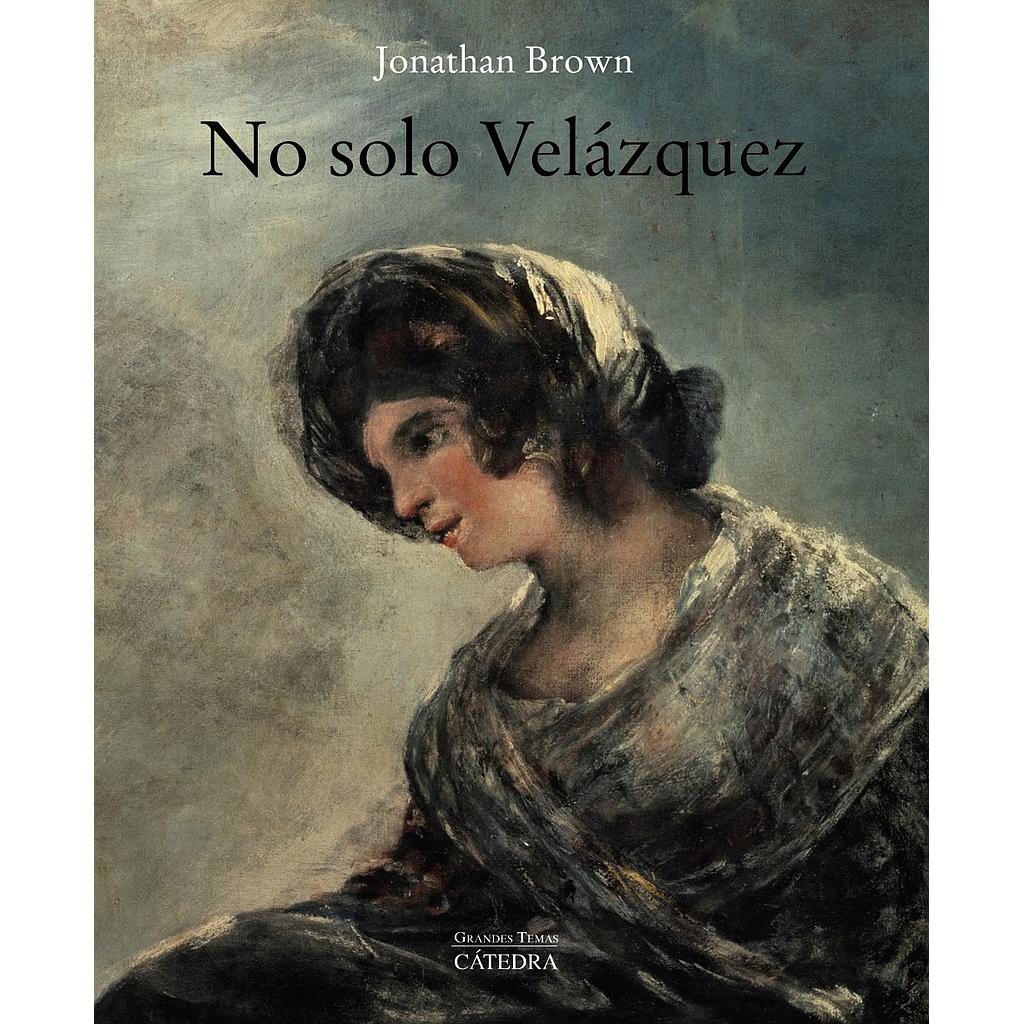 No solo Velázquez