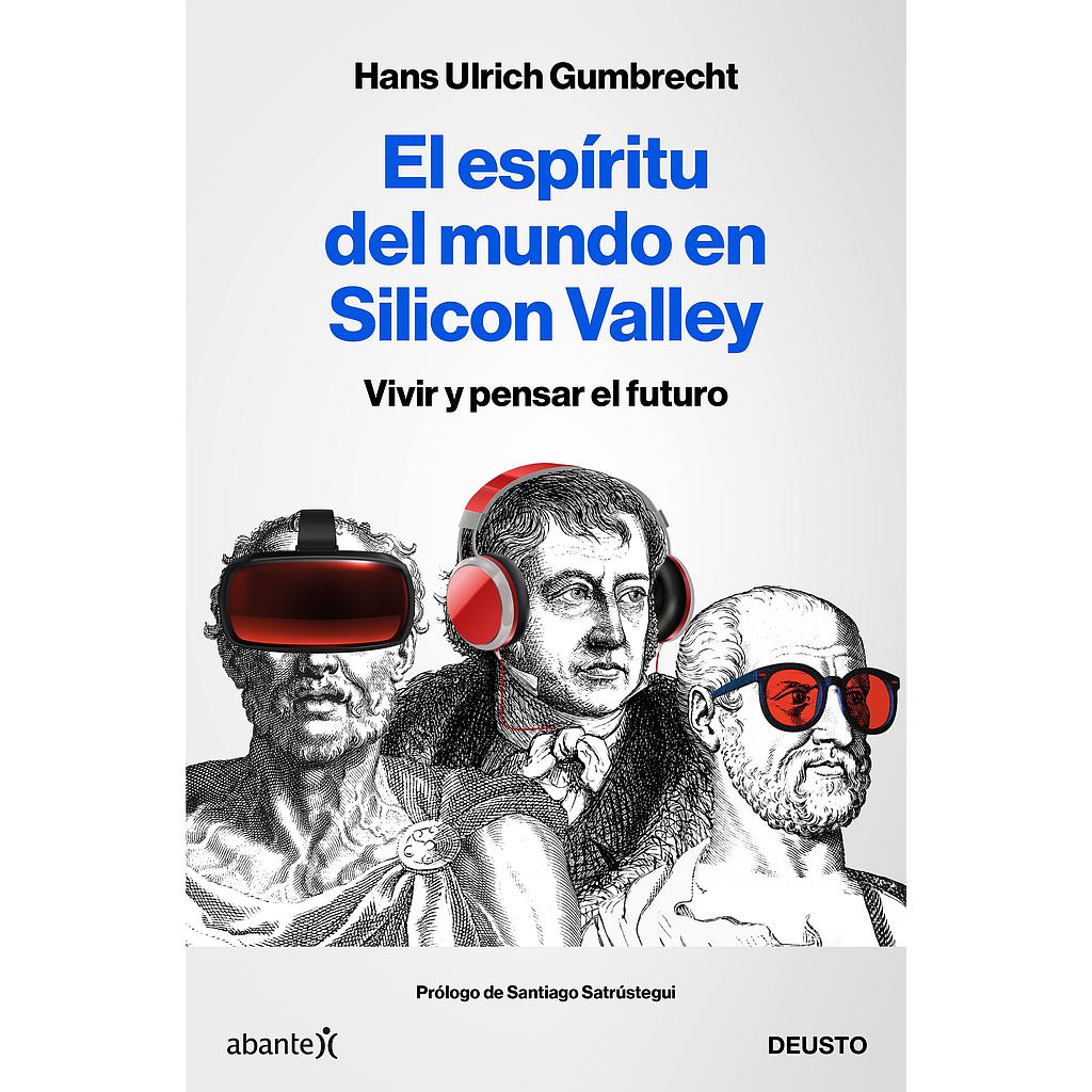 El espíritu del mundo en Silicon Valley