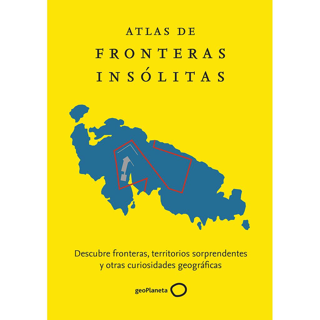 Atlas de fronteras insólitas