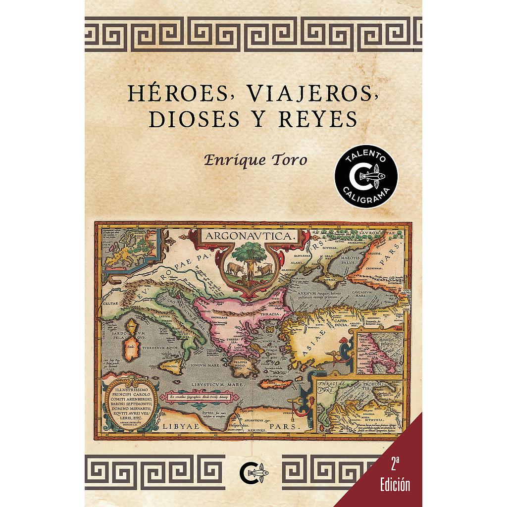 Héroes, viajeros, dioses y reyes
