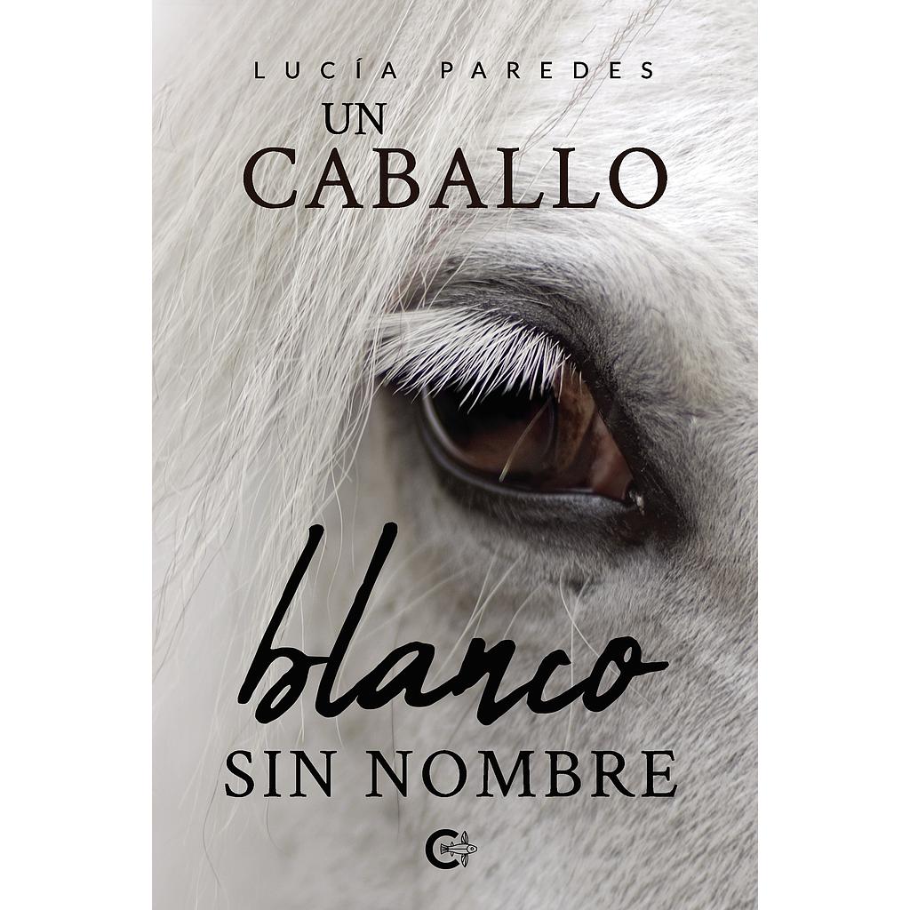Un caballo blanco sin nombre