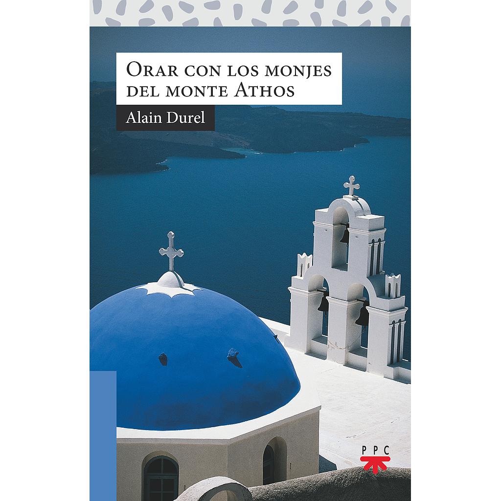 Orar con los monjes del Monte Athos
