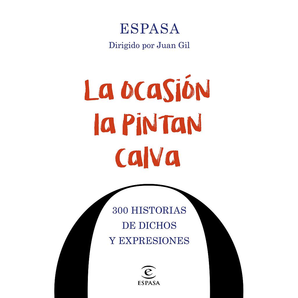 La ocasión la pintan calva