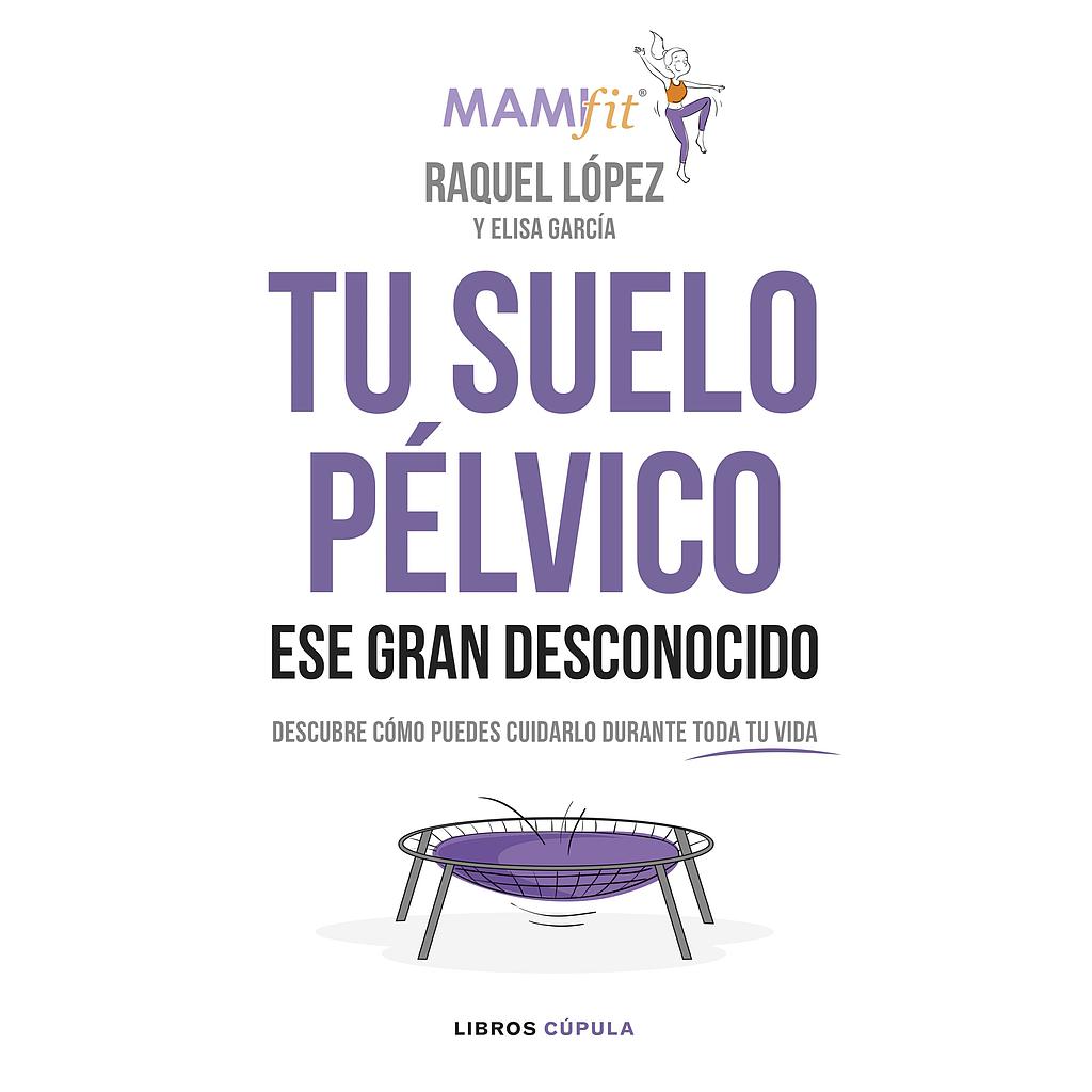 Tu suelo pélvico, ese gran desconocido