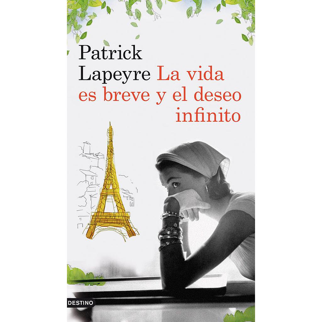La vida es breve y el deseo infinito