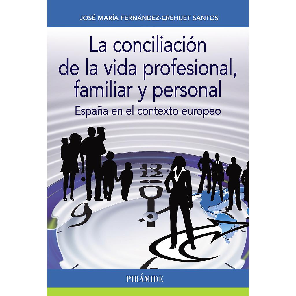 La conciliación de la vida profesional, familiar y personal