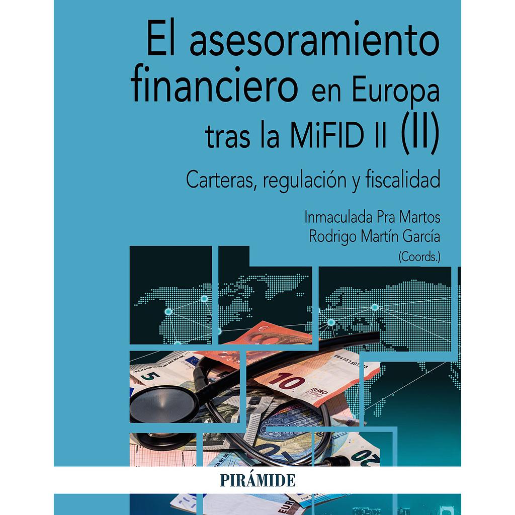 El asesoramiento financiero en Europa tras la MiFID II (II)