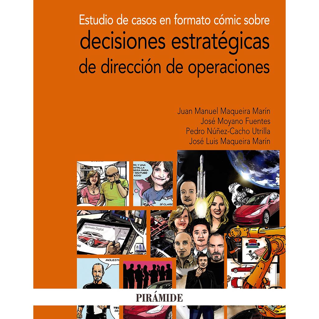 Estudio de casos en formato cómic sobre decisiones estratégicas de dirección de operaciones