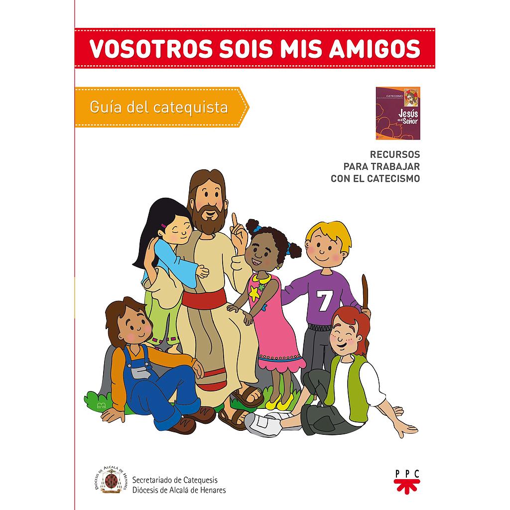 Guía. Vosotros sois mis amigos.