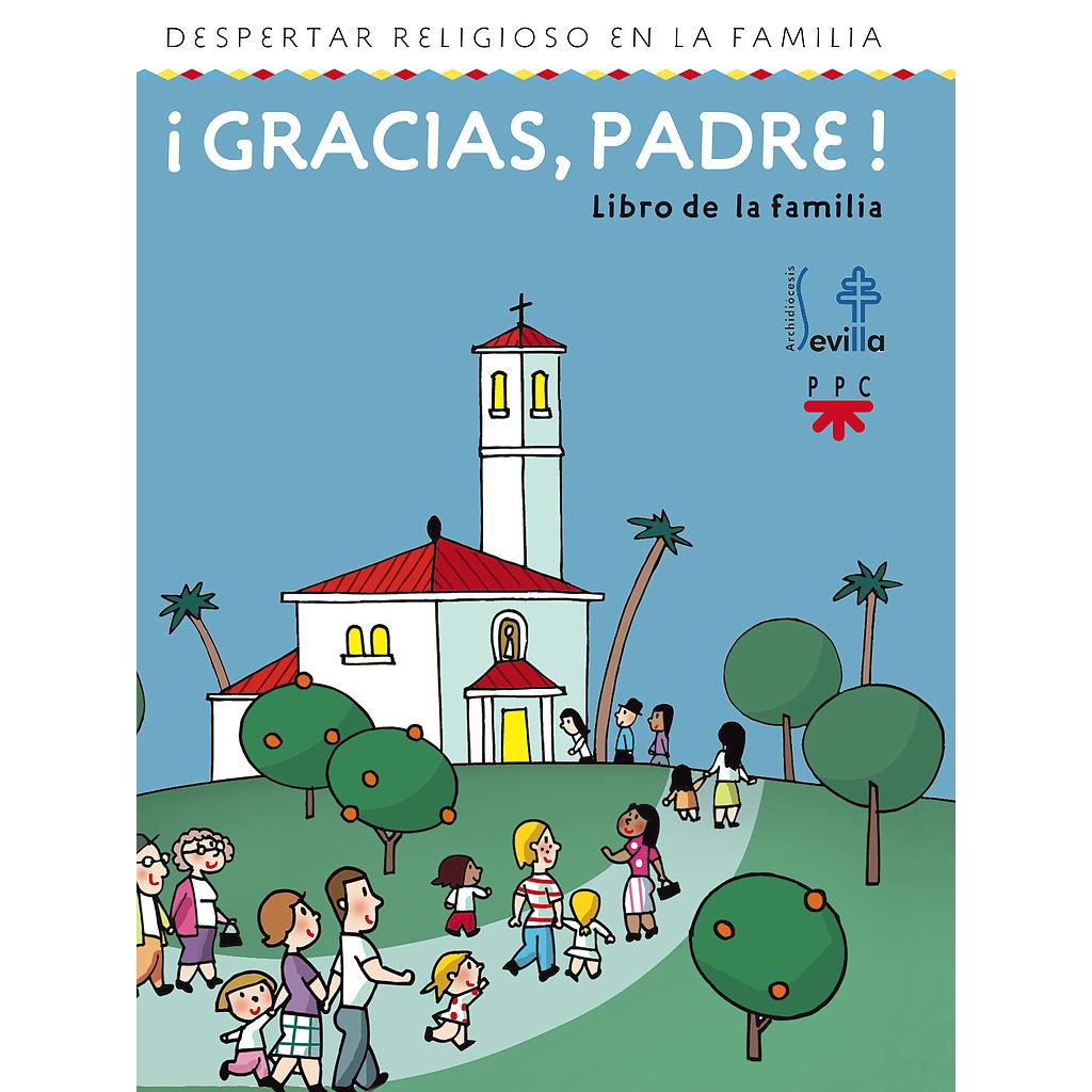 ¡Gracias, Padre! Libro de la familia. Despertar religioso en la familia