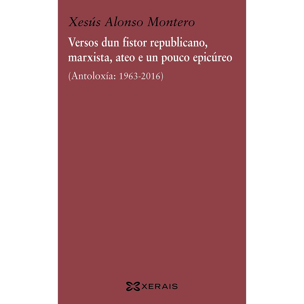 Versos dun fistor republicano, marxista, ateo e un pouco epicúreo