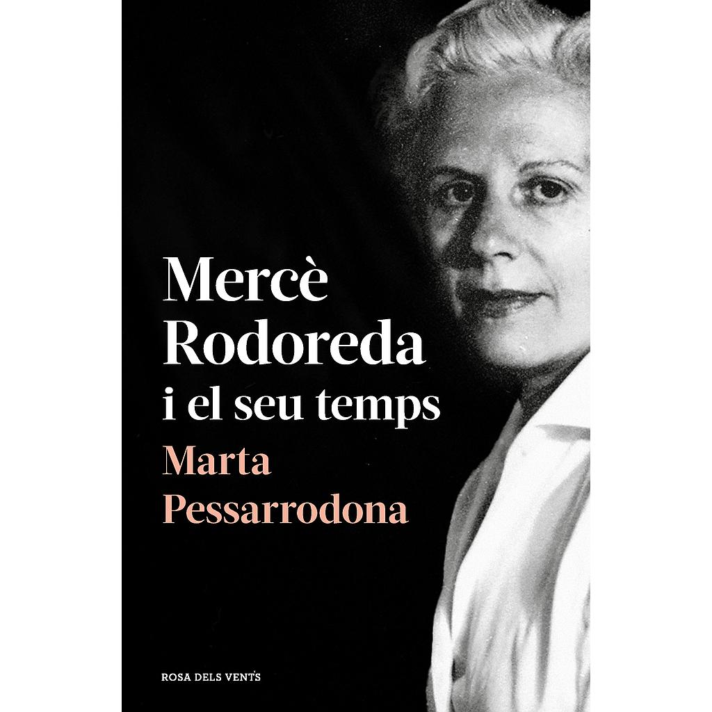 Mercè Rodoreda i el seu temps (amb pròleg nou)