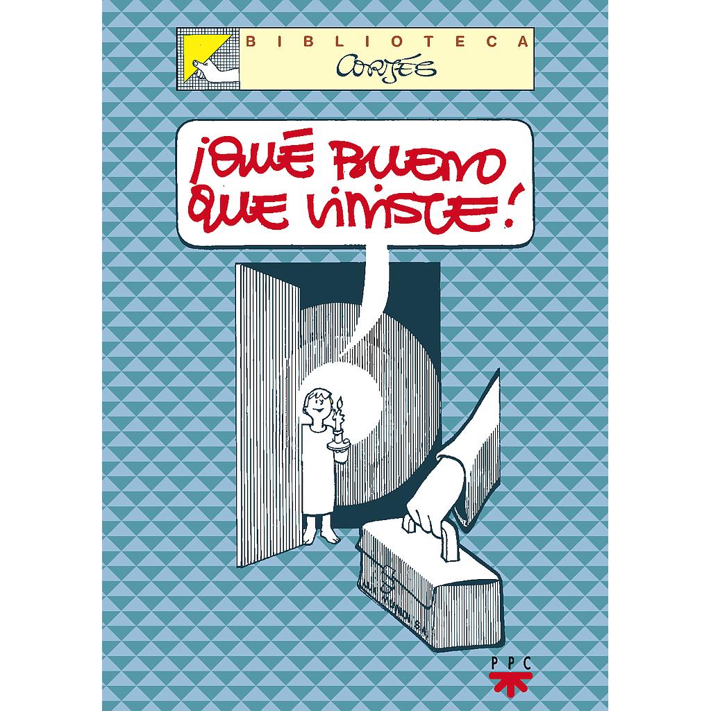¡Qué bueno que viniste!