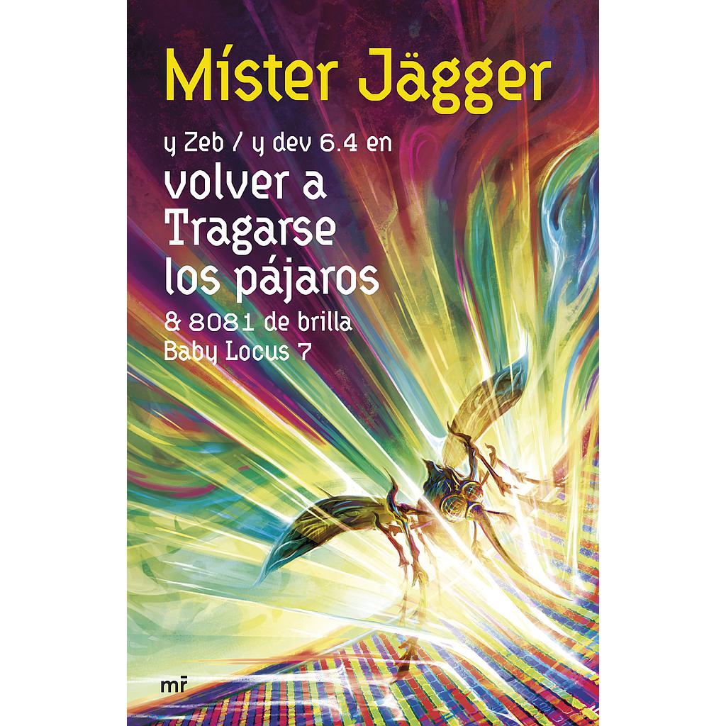 Volver a tragarse los pájaros