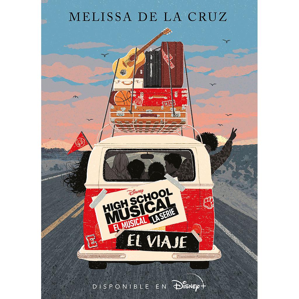 High School Musical. El musical. La serie. El viaje