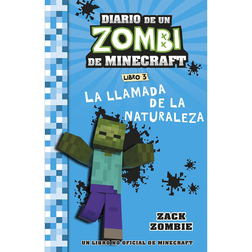 Minecraft. Diario de un Zombi de Minecraft. La llamada de la naturaleza