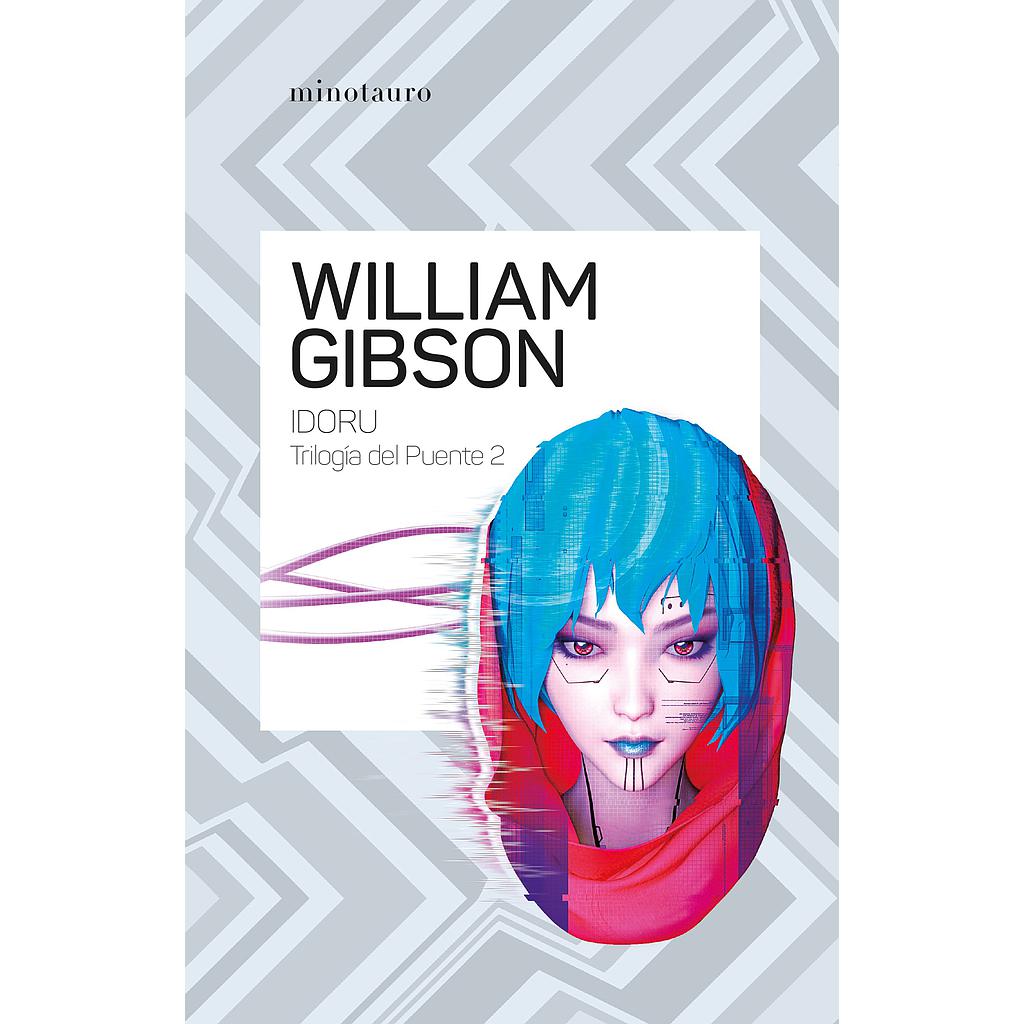 Trilogía del puente nº 02/03 Idoru