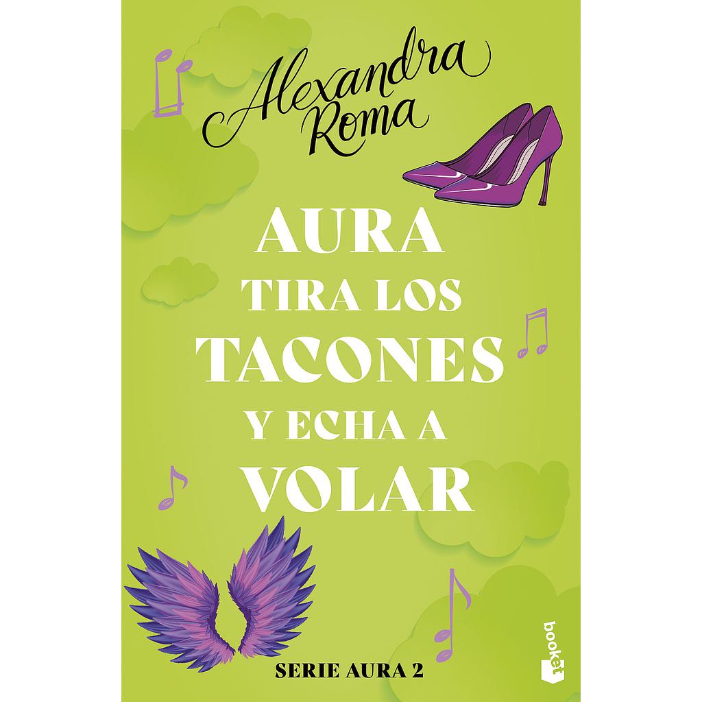 Aura tira los tacones y echa a volar (Serie Aura 2)