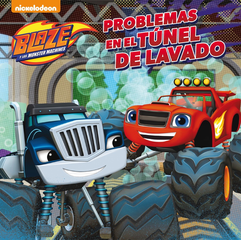 Blaze y los Monster Machines. Un cuento - Problemas en el túnel de lavado