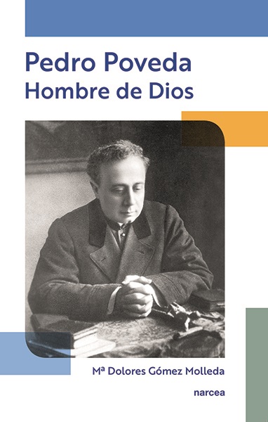 Pedro Poveda. Hombre de Dios