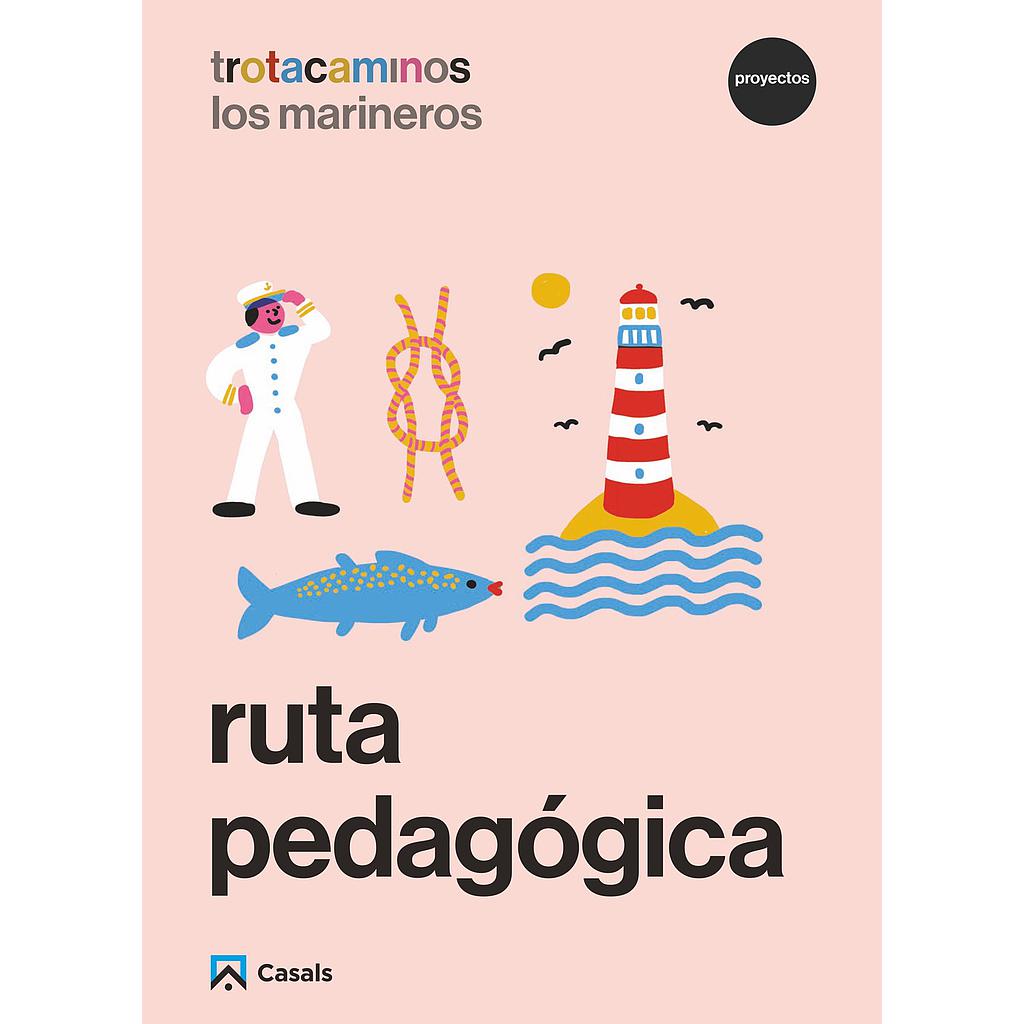 Ruta pedagógica Los marineros 4 años Trotacaminos