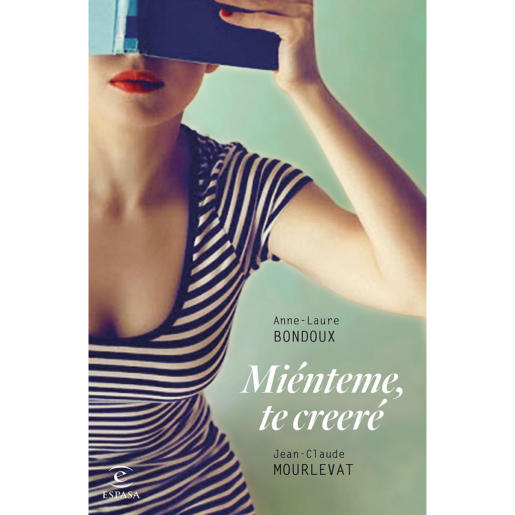 Miénteme, te creeré