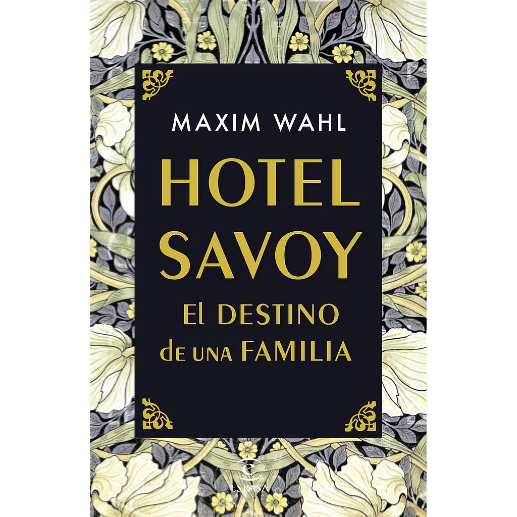 Hotel Savoy. El destino de una familia