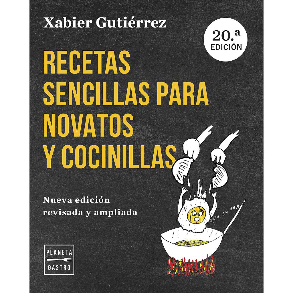 Recetas sencillas para novatos y cocinillas. Nueva edición actualizada